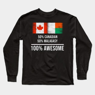 50% Canadian 50% Malagasy 100% Awesome - Gift for Malagasy Heritage From Madagascar Long Sleeve T-Shirt